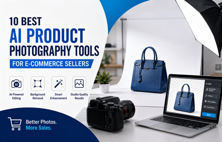 10 best AI product photography tools for e-commerce sellers.